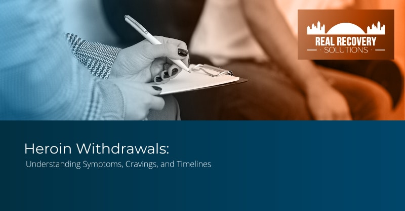 Heroin Withdrawals: Understanding Symptoms, Cravings, and Timelines