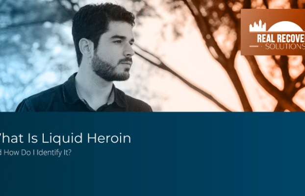 What Is Liquid Heroin and How Do I Identify It?