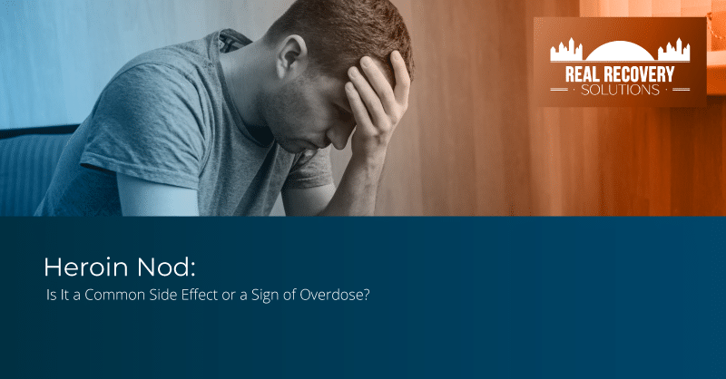 Heroin Nod: Is It a Common Side Effect or a Sign of Overdose?