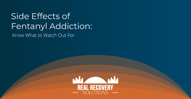 Side Effects of Fentanyl Addiction: Know What to Watch Out For